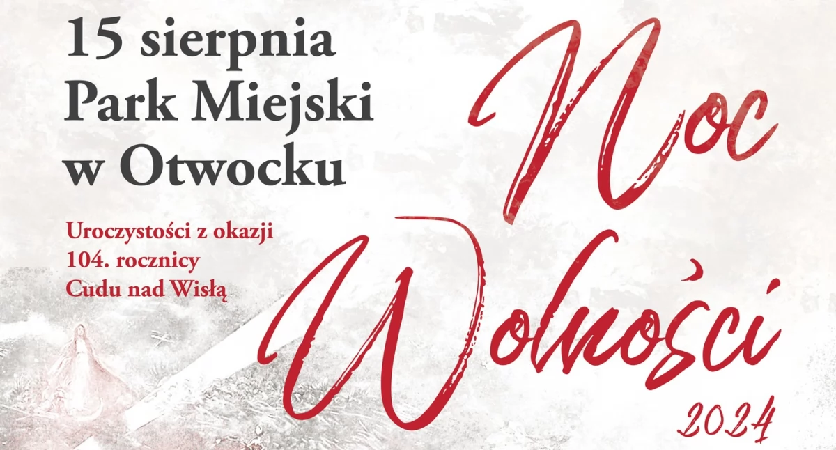 Noc Wolności w Otwocku 2024 - muzycznie i patriotycznie