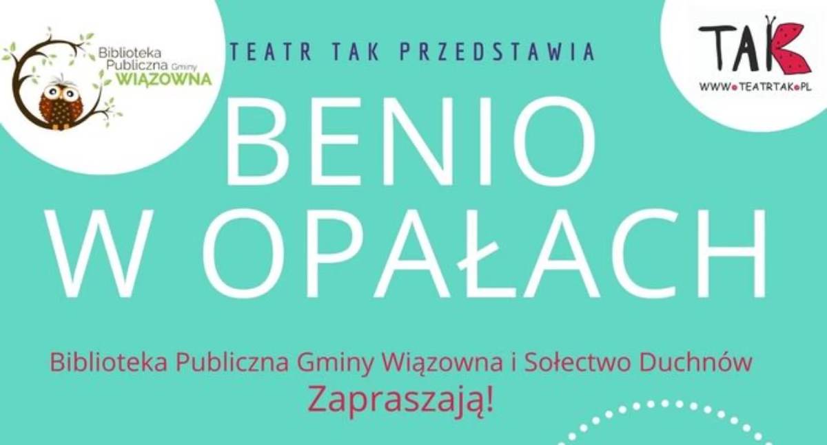 Benio w opałach - spektakl w Duchnowie
