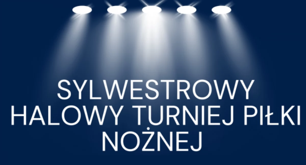 Sylwestrowy Turniej w Halowej Piłce Nożnej o Puchar Burmistrza Karczewa
