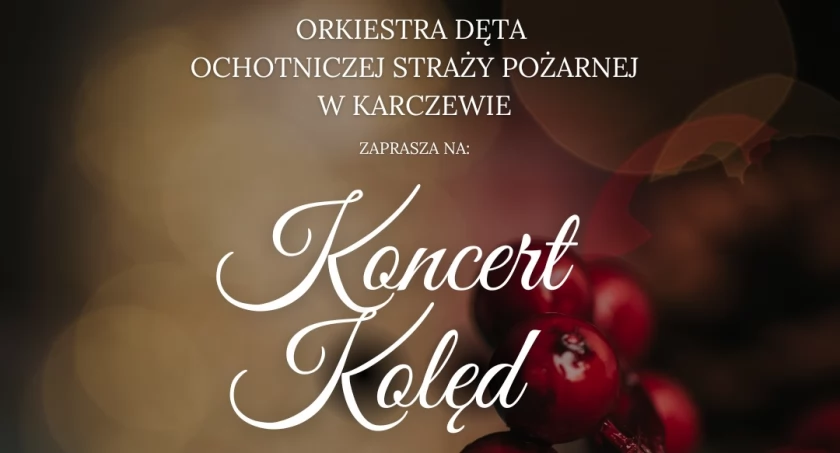 Orkiestra Dęta OSP Karczew zaprasza na Koncert Kolęd