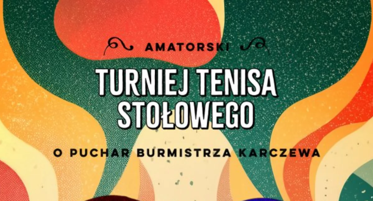 Turniej Tenisa Stołowego dla Amatorów w Karczewie