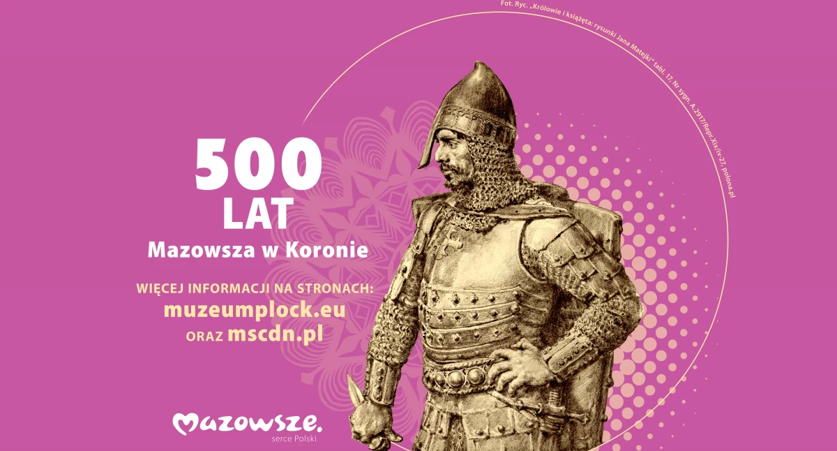 500–lecie włączenia Mazowsza do Królestwa Polskiego