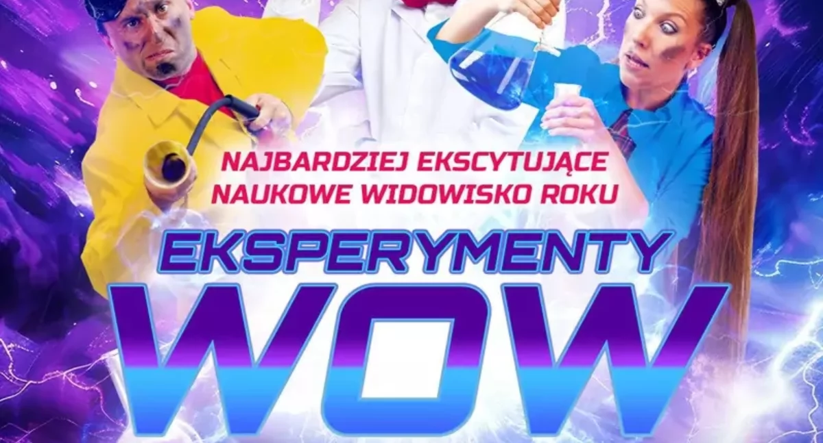 Eksperymenty WOW! – naukowa magia na scenie