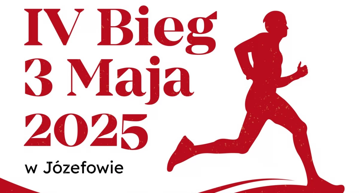 IV Bieg 3 Maja 2025 w Józefowie – zapisy już trwają!