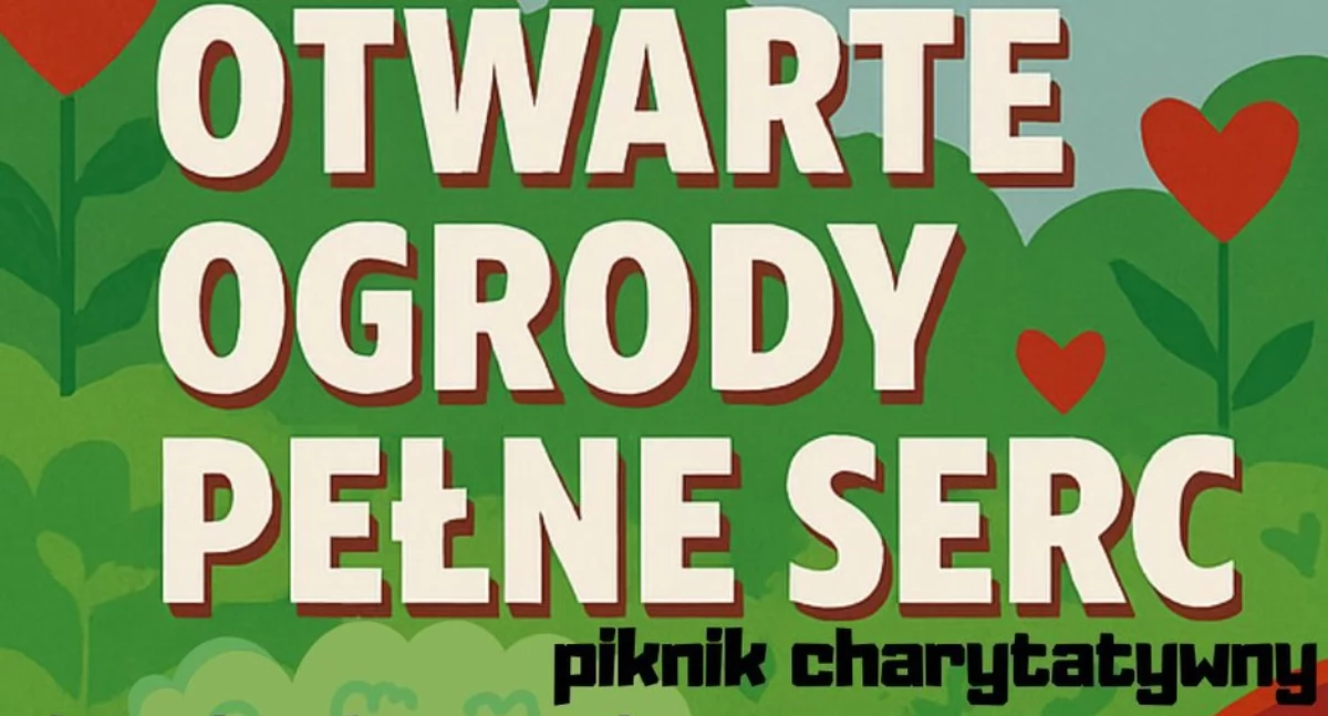 Otwarte Ogrody Pełne Serc – piknik charytatywny w Józefowie