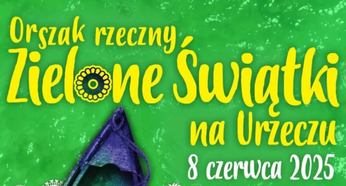 Zielone Świątki na Urzeczu – święto tradycji, rzeki i wspólnoty