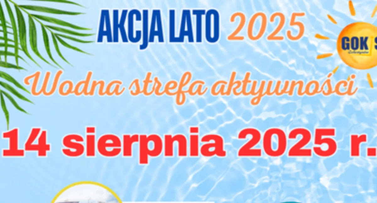 Akcja Lato 2025 - Wodna strefa aktywności z GOKiS Celestynów