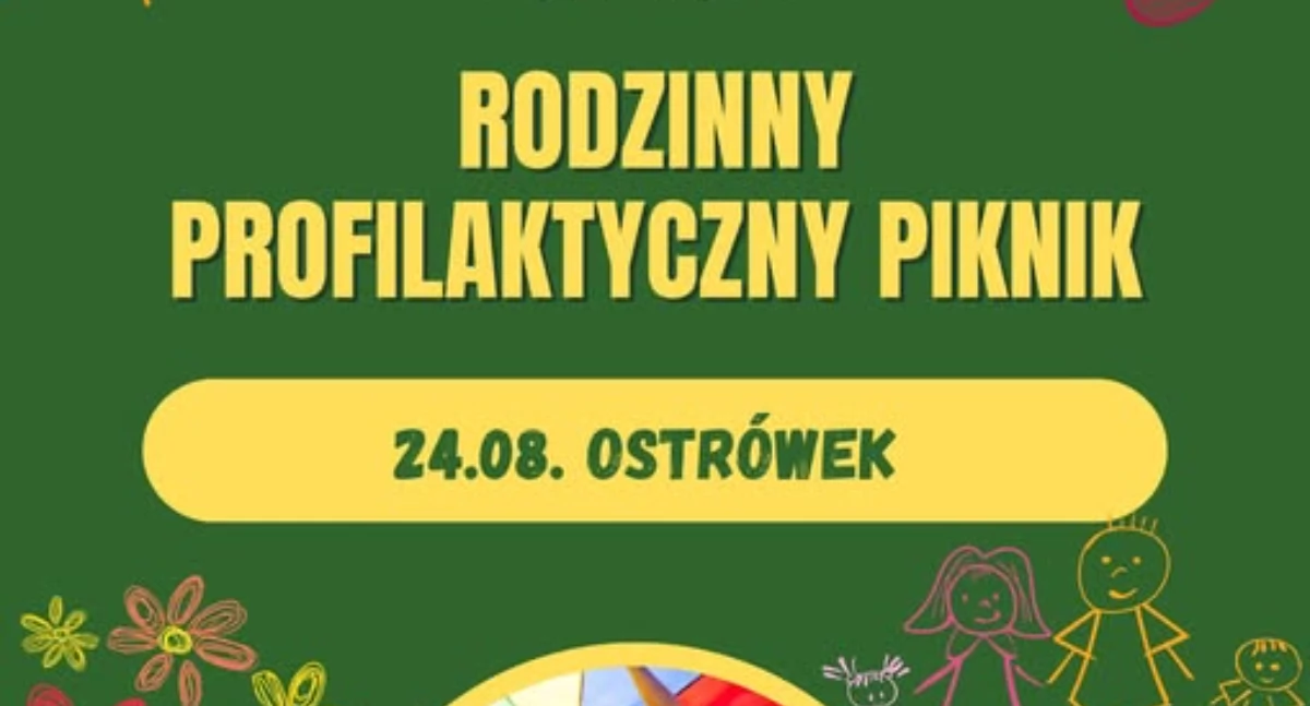 Profilaktyczny Piknik Rodzinny w Ostrówku – bawimy się zdrowo i bezpiecznie!
