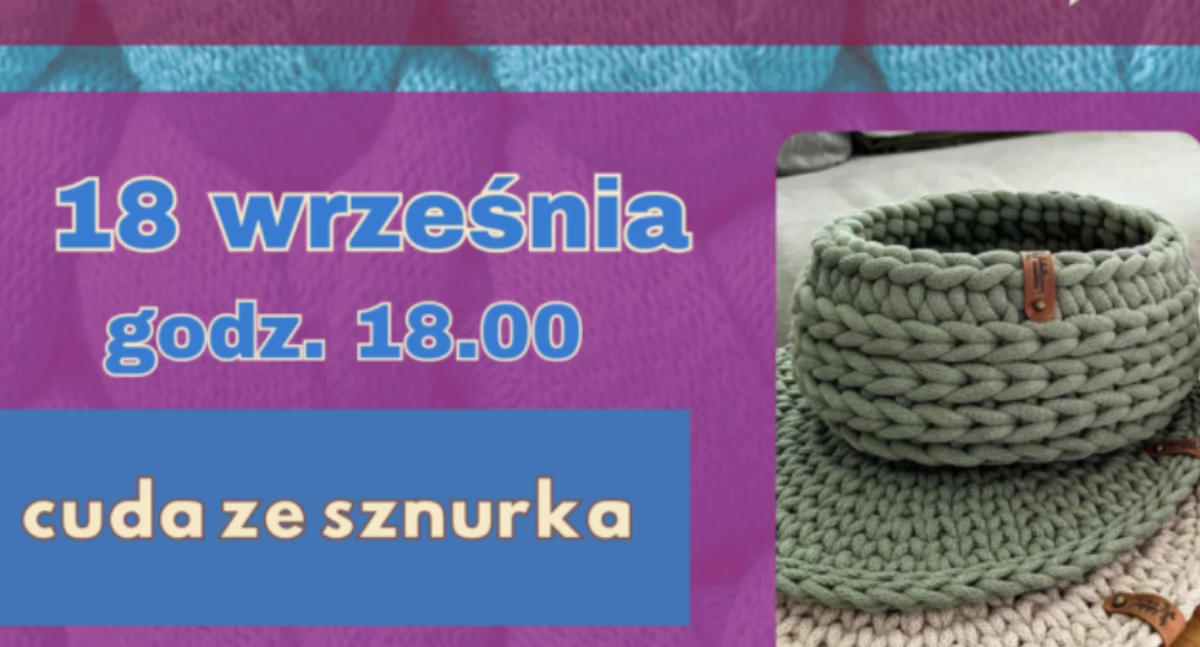 „Cuda ze sznurka” - warsztaty w Kołbieli