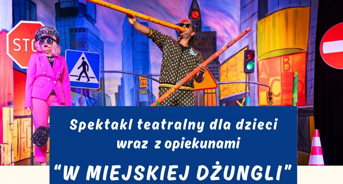 „W miejskiej dżungli” - spektakl dla dzieci