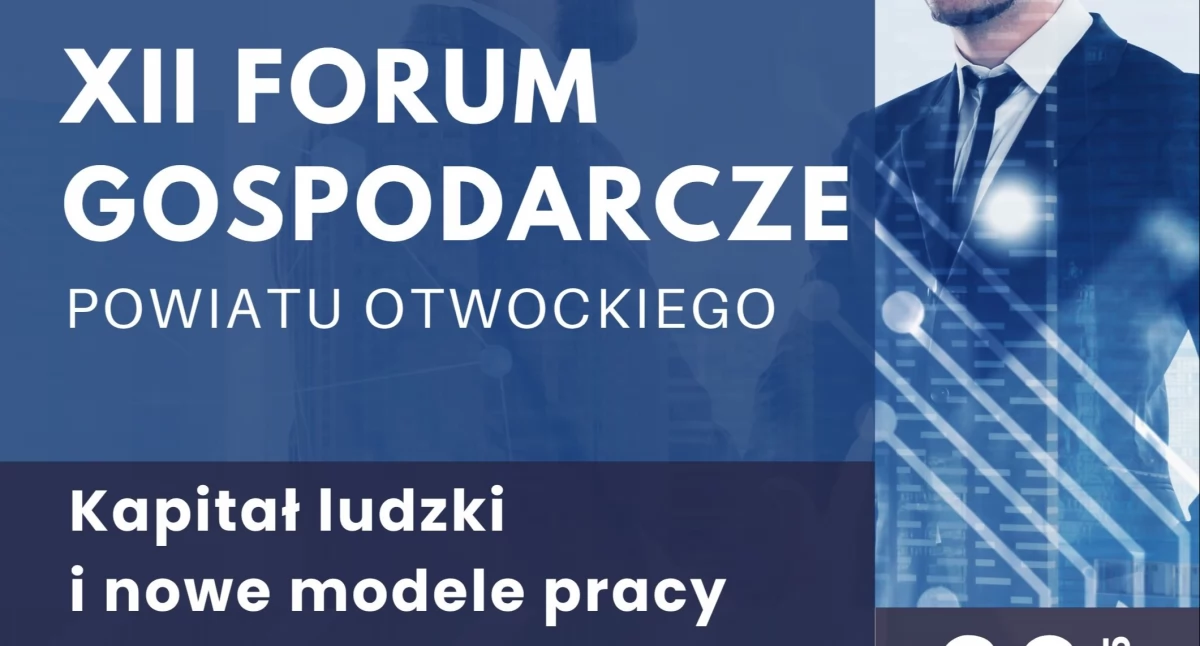 XII Forum Gospodarcze Powiatu Otwockiego - kapitał ludzki i nowe modele pracy