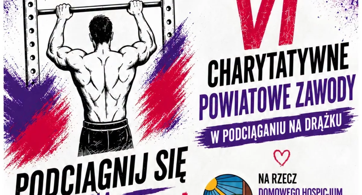 VI Charytatywne Powiatowe Zawody w Podciąganiu na Drążku
