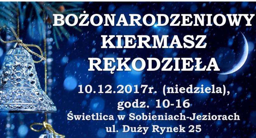 Sobienie Jeziory zapraszają na bożonarodzeniowy kiermasz 
