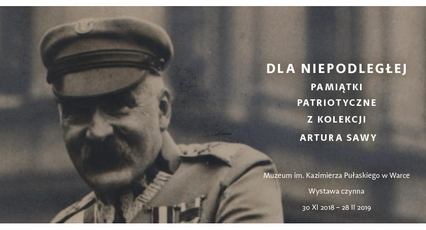 Dla Niepodległej. Pamiątki patriotyczne z kolekcji Artura Sawy