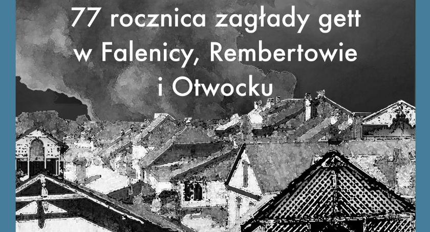 77 rocznica zagłady gett w Otwocku, Falenicy i Rembertowie