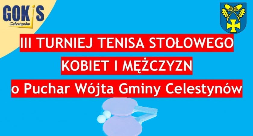 III Turniej Tenisa Stołowego o Puchar Wójta Gminy Celestynów