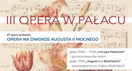 III Festiwal Opera w Pałacu - barokowa gala z czasów Augusta II 