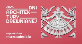 Świdermajer w centrum uwagi. Dni Architektury Drewnianej 2025 także w Otwocku!