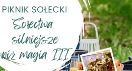 Sołectwa silniejsze niż magia – zaproszenie na pikni…
