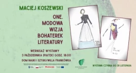ONE. MODOWA WIZJA BOHATEREK LITERATURY. Wernisaż wys…