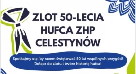 Idealny plan na niedzielę? Zlot 50-lecia Hufca ZHP C…