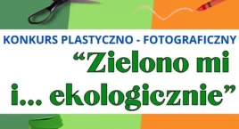 Poczuj naturę! Weź udział w konkursie Zielono mi i… …