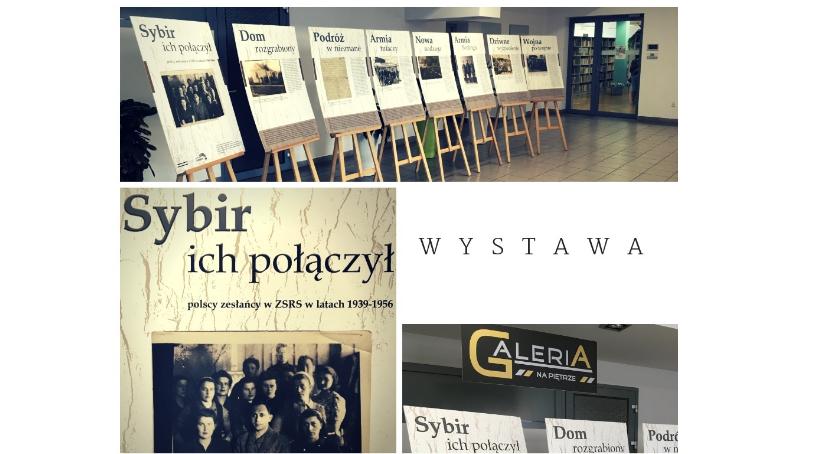 Wystawa „Sybir ich połączył - polscy zesłańcy w ZSRR w latach 1939-1956”