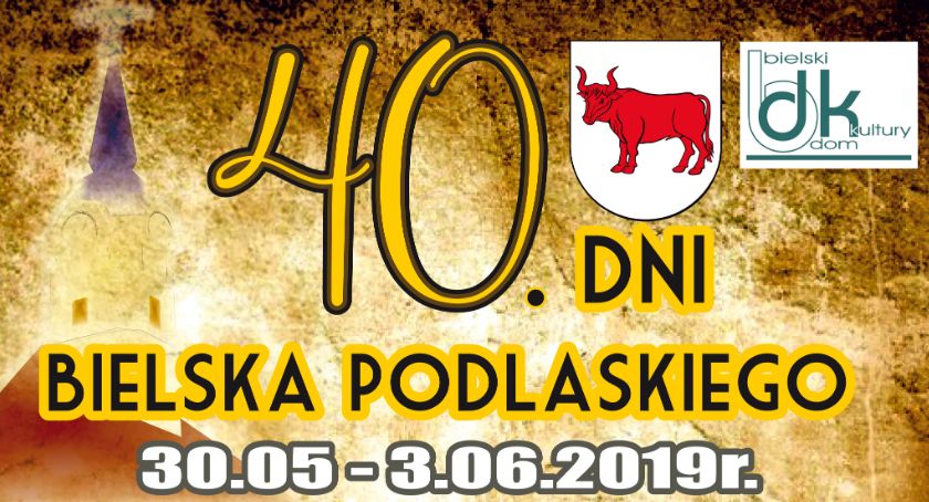 Rozpoczynamy 40. Dni Bielska Podlaskiego