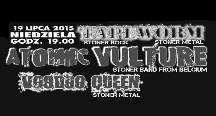 Atomic Vulture, Voodoo Queen, Tapeworm w Pub Blues