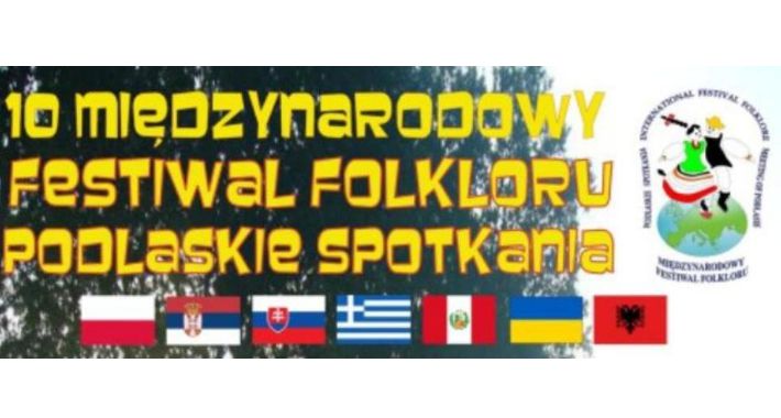 X Międzynarodowy Festiwal Folkloru Podlaskie Spotkania 2015