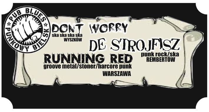 Don’t Worry & De Strojfisz & Running Red w Pub Blues