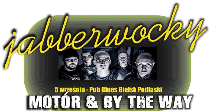 Jabberwocky/Motór/By The Way w Pub Blues