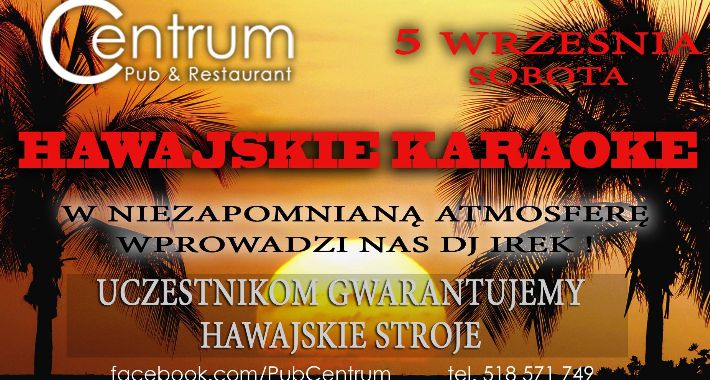 Centrum Pub & Restaurant - karaoke w stylu hawajskim