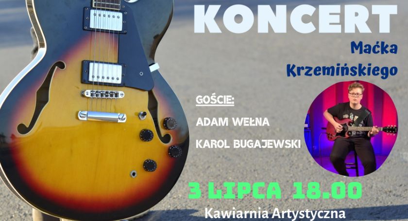 Koncert Macieja Krzemińskiego w Kawiarni Artystycznej