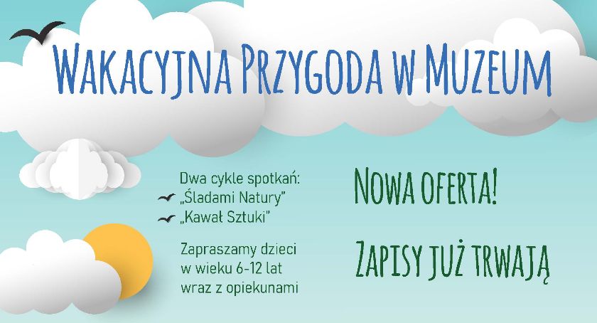 Wakacje w muzeum - nowa oferta