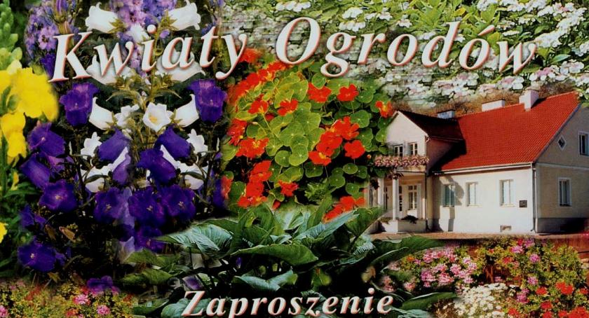 Kwiaty Ogrodów - plenerowa impreza w Gołotczyźnie