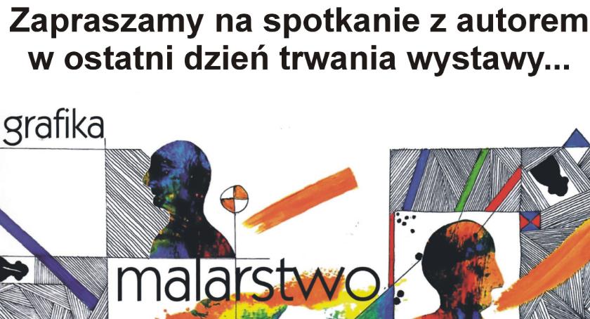 Finisaż wystawy i spotkanie z Markiem Zalewskim w ciechanowskim Muzeum