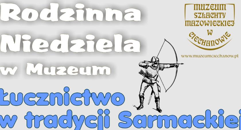 Rodzinna Niedziela w ciechanowskim Muzeum