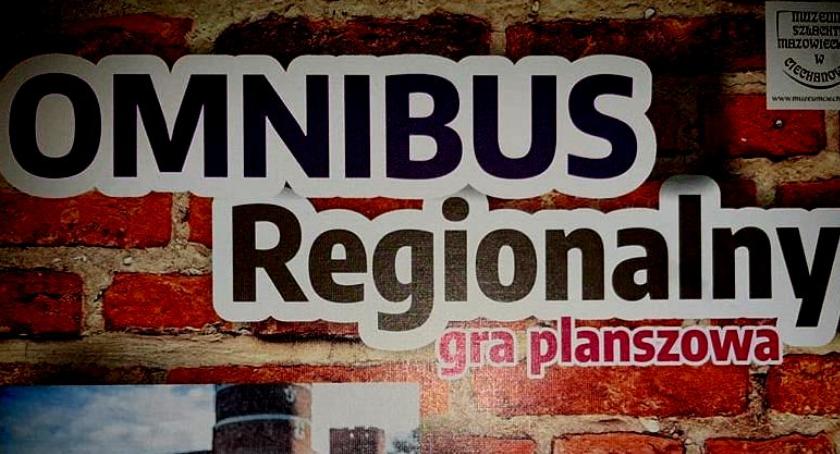 Omnibus Regionalny - w Ciechanowie powstała gra edukacyjna