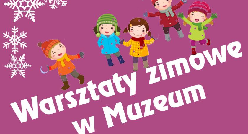 Warsztaty zimowe w Muzeum w Ciechanowie i Gołotczyźnie