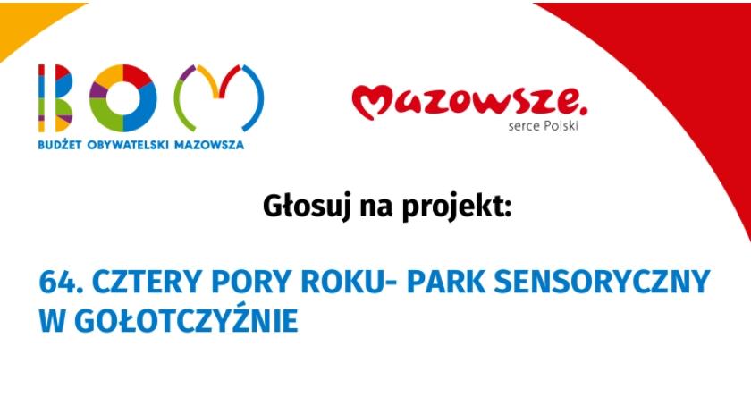 Głosuj na projekt ”Cztery pory roku. Park sensoryczny w Gołotczyźnie”- BOM