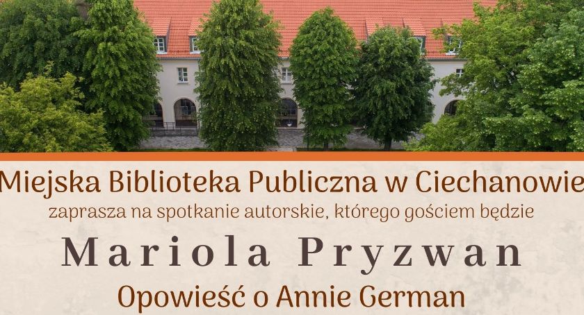 Opowieść o Annie German w Ciechanowie