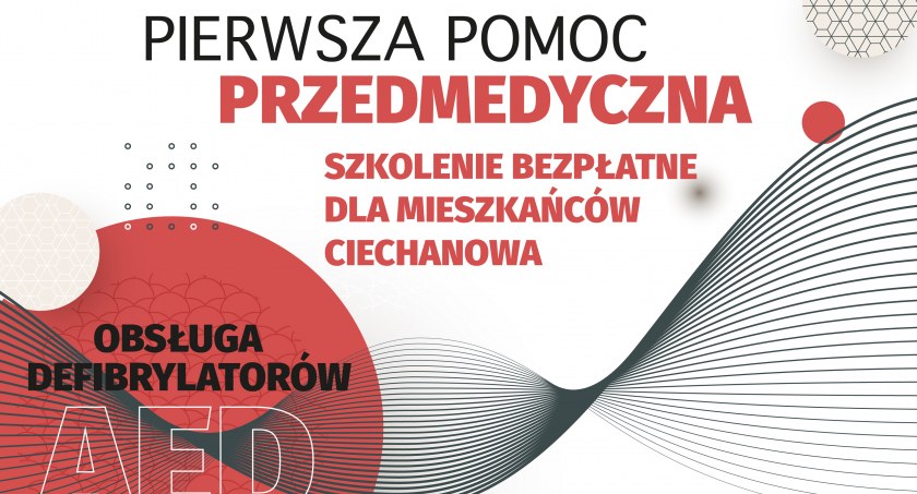 Będą szkolić mieszkańców Ciechanowa z udzielania pierwszej pomocy