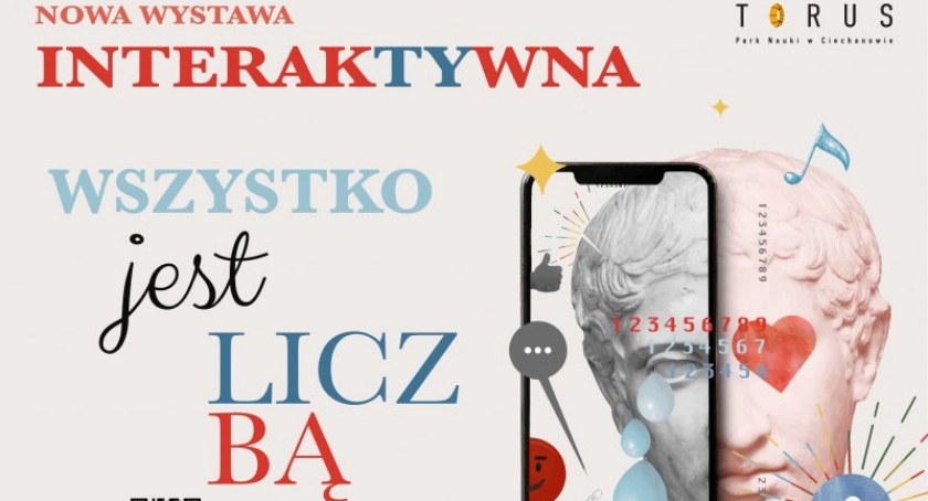 „Wszystko… jest liczbą” - nowa wystawa w Parku Nauki Torus