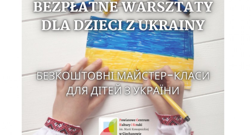 Bezpłatne warsztaty w Ciechanowie dla dzieci z Ukrainy