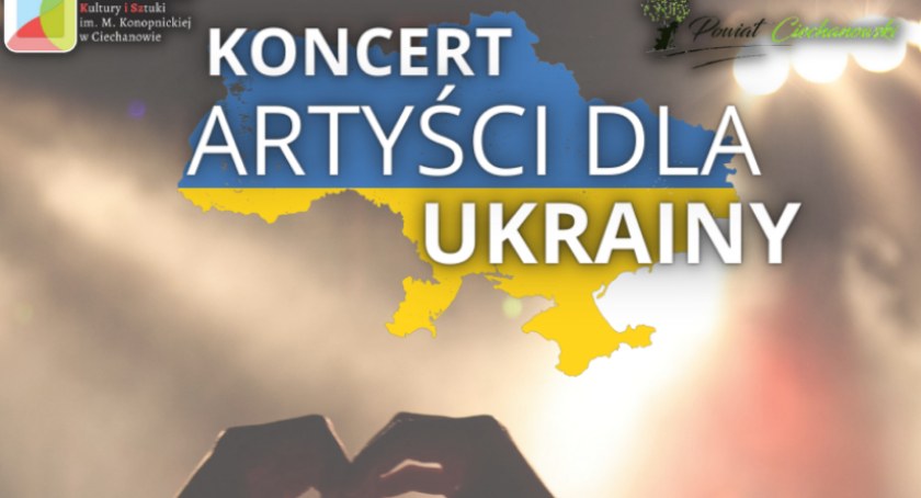 Artyści dla Ukrainy - koncert w Ciechanowie