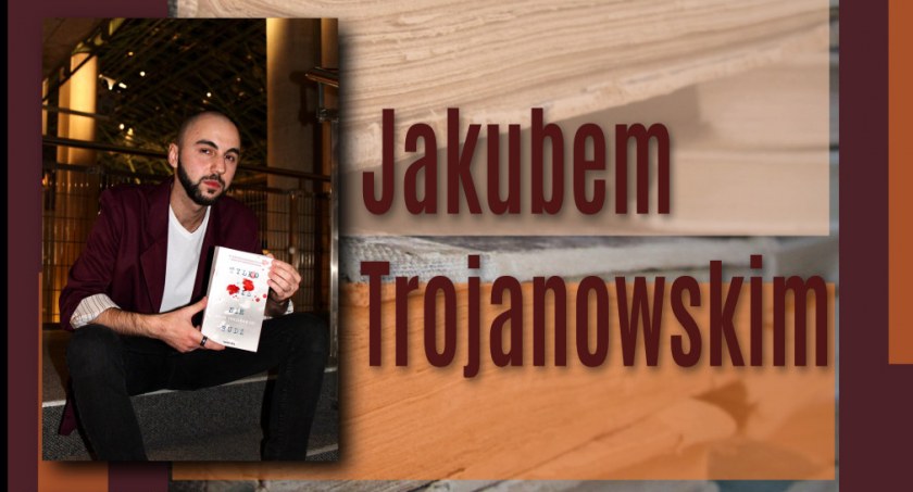 Spotkanie autorskie z Jakubem Trojanowskim w Ciechanowie