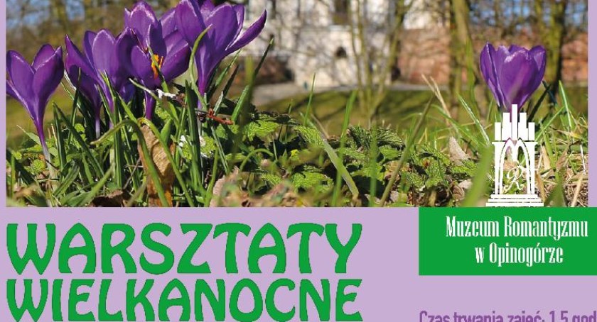 Wielkanocne warsztaty w Muzeum Romantyzmu