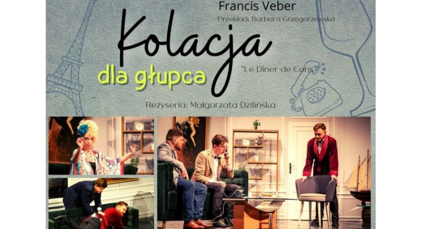 “Kolacja dla głupca” – spektakl w Ciechanowie