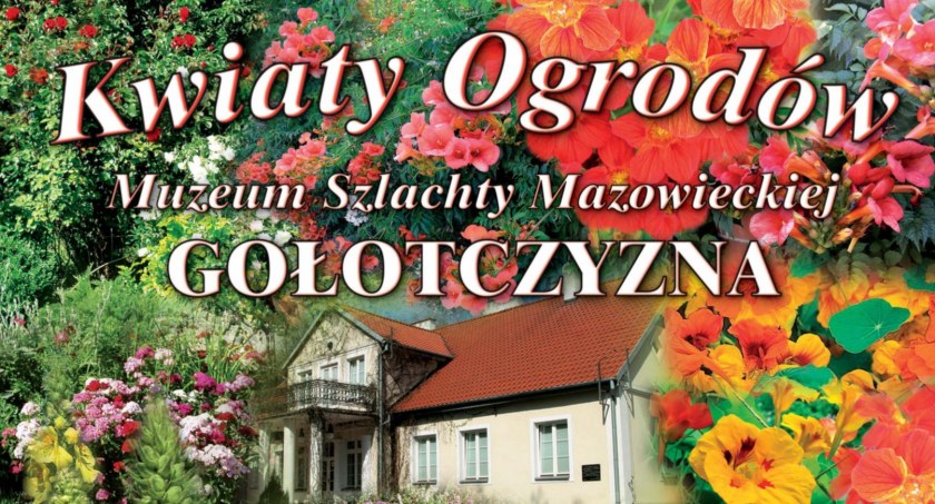 Kwiaty Ogrodów w Gołotczyźnie